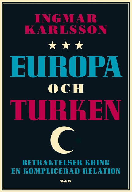 Europa och turken : Betraktelser kring en komplicerad relation bookCoverFor