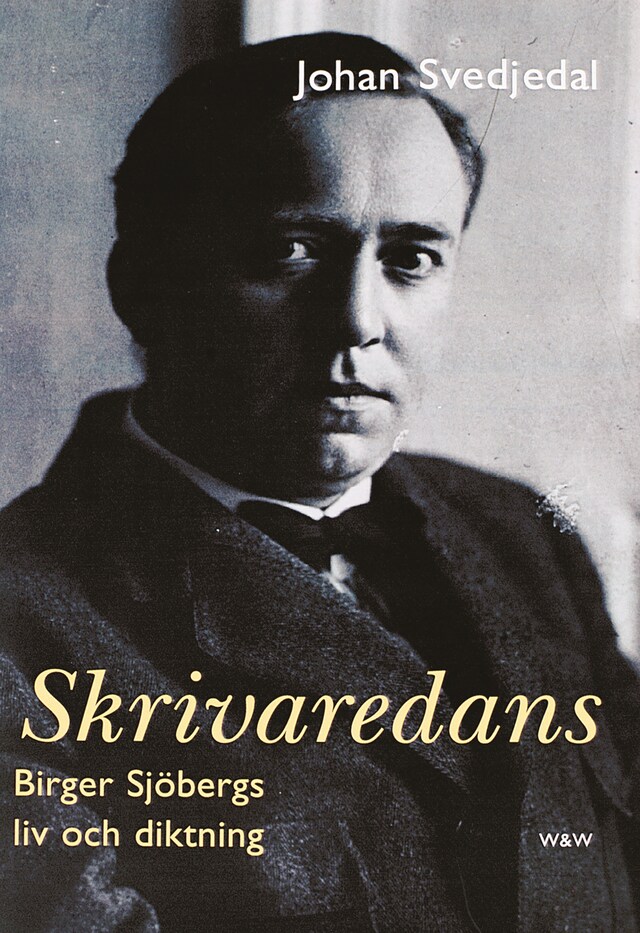 Book cover for Skrivaredans : Birger Sjöbergs liv och diktning