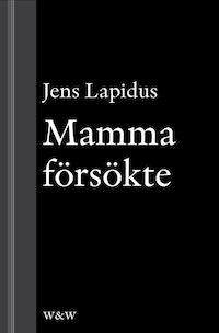 Mamma försökte: En novell ur Mamma försökte