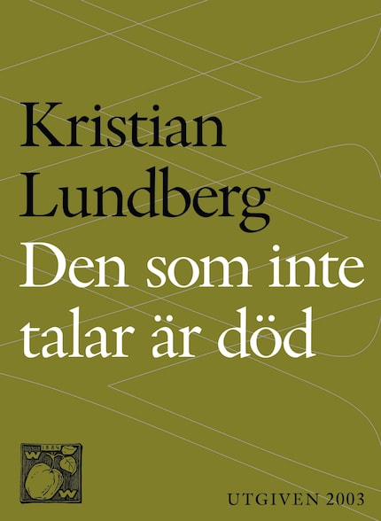 Den som inte talar är död : En berättande dikt i nittiosex kapitel bookCoverFor