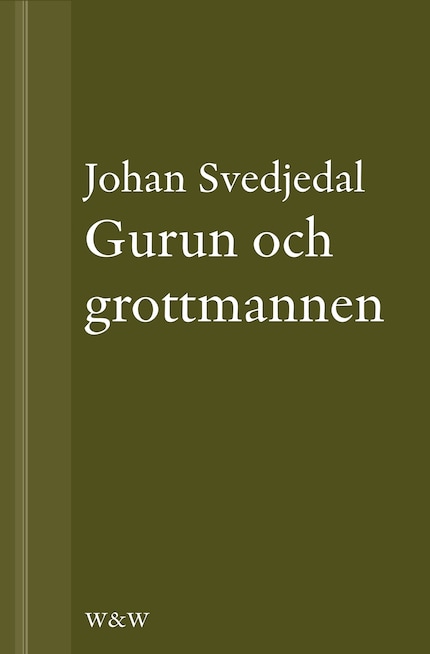 Gurun och grottmannen: Bruno K. Öijer, Sven Delblanc och sjuttiotalets bokmarknad bookCoverFor