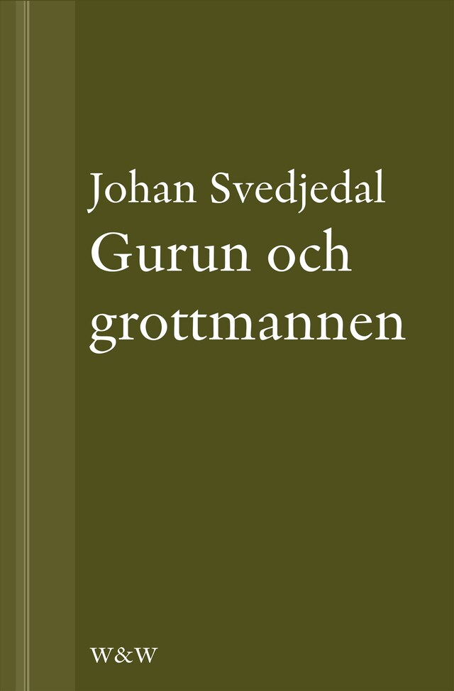 Okładka książki dla Gurun och grottmannen: Bruno K. Öijer, Sven Delblanc och sjuttiotalets bokmarknad