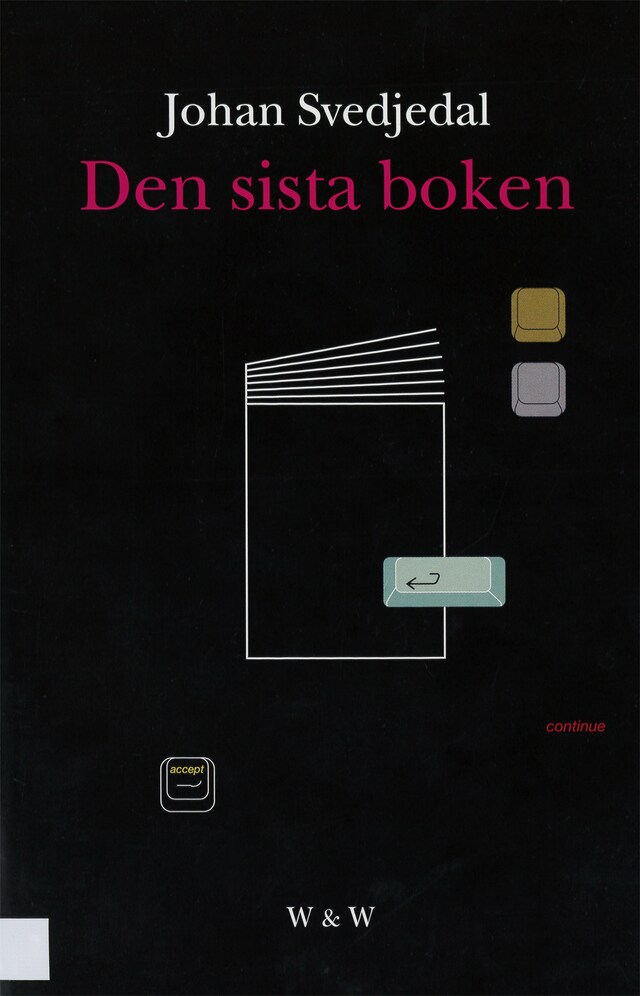 Book cover for Den sista boken: Om sätt att lagra och ordna texter