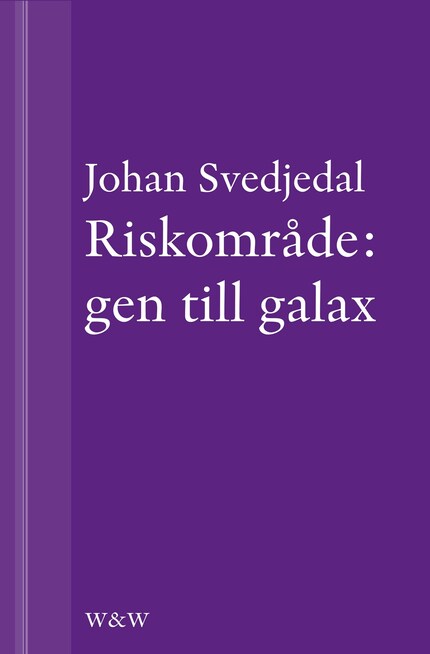 Riskområde: gen till galax: Om synen på teknik i svensk skönlitteratur under efterkrigstiden bookCoverFor