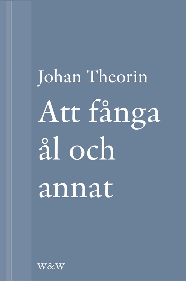 Book cover for Att fånga ål och annat: En novell ur På stort alvar