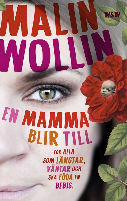 En mamma blir till : för alla som längtar, väntar och ska föda en bebis bookCoverFor
