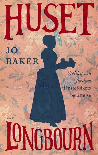 Huset Longbourn : Stolthet och fördom - tjänstefolkets berättelse bookCoverFor