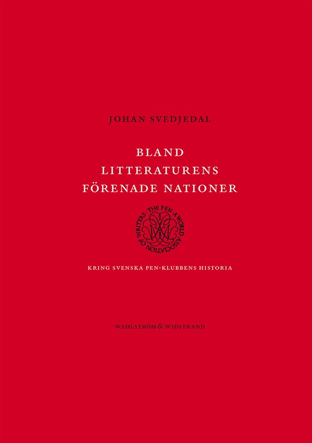 Buchcover für Bland litteraturens förenade nationer : Kring svenska PEN-klubbens historia