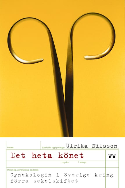 Det heta könet : gynekologin i Sverige kring förra sekelskiftet bookCoverFor