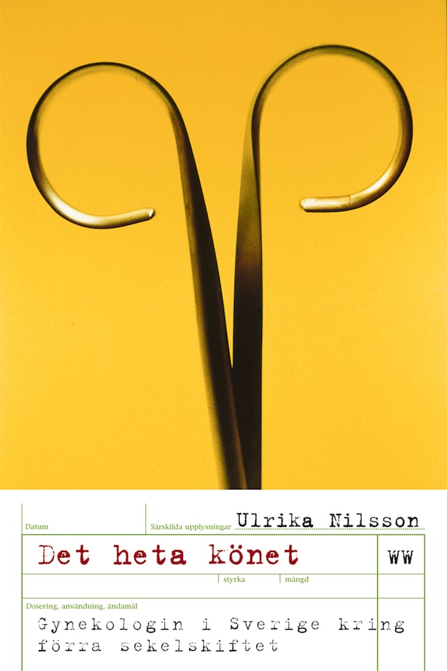 Book cover for Det heta könet : gynekologin i Sverige kring förra sekelskiftet