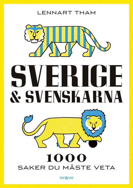 Sverige & svenskarna : 1000 saker du måste veta bookCoverFor