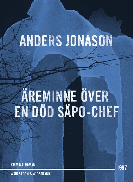 Äreminne över en död Säpo-chef : thriller bookCoverFor