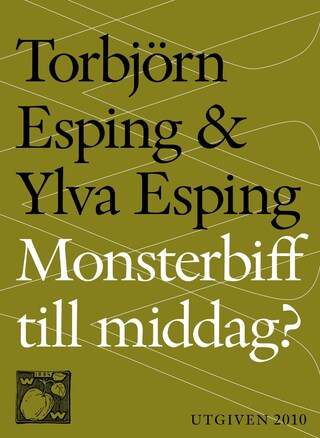 Monsterbiff till middag : fusket och snusket med vårt älskade kött bookCoverFor