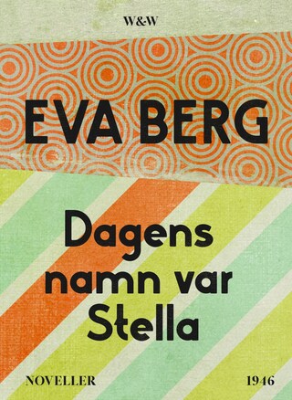 Dagens namn var Stella : Noveller bookCoverFor