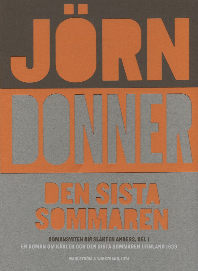 Den sista sommaren : en roman om kärlek och den sista sommaren i Finland 1939