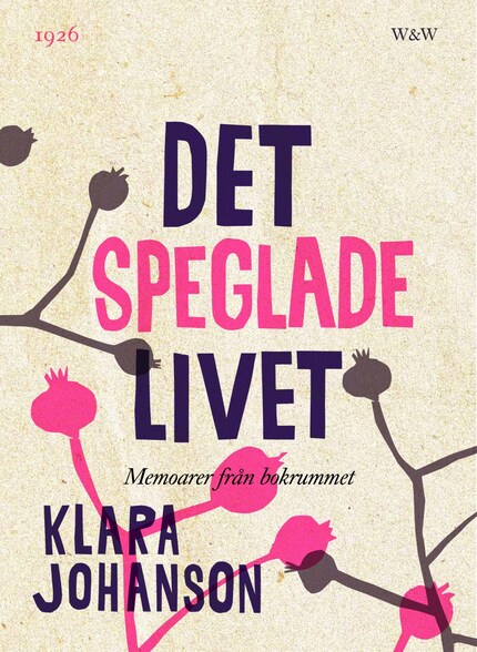 Det speglade livet : memoarer från bokrummet bookCoverFor