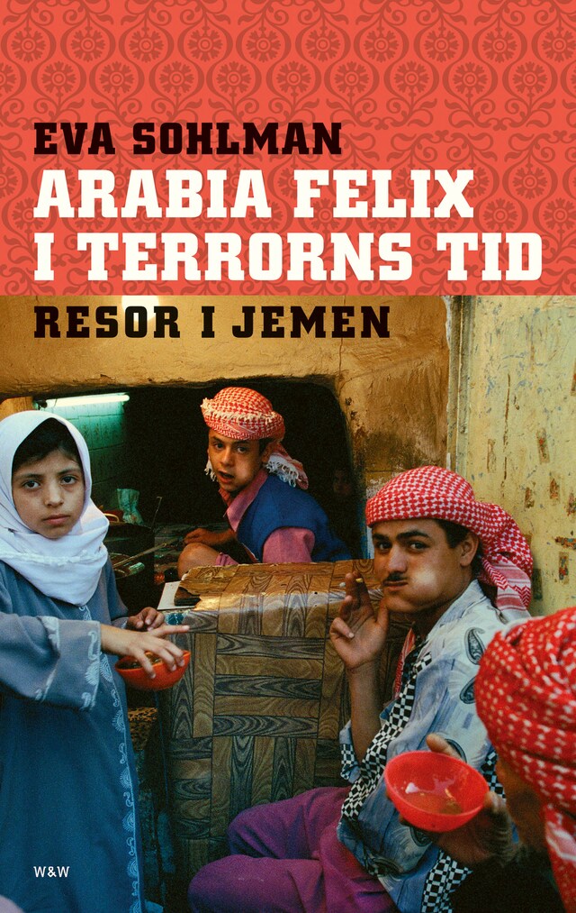 Buchcover für Arabia Felix i terrorns tid : resor i Jemen