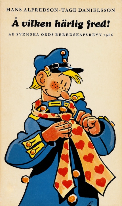 Å vilken härlig fred! : AB Svenska ords beredskapsrevy 1966 bookCoverFor