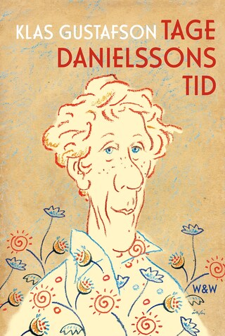 Tage Danielssons tid : en biografi bookCoverFor