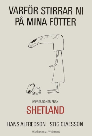 Varför stirrar ni på mina fötter : impressioner från Shetland bookCoverFor