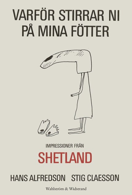 Varför stirrar ni på mina fötter : impressioner från Shetland bookCoverFor