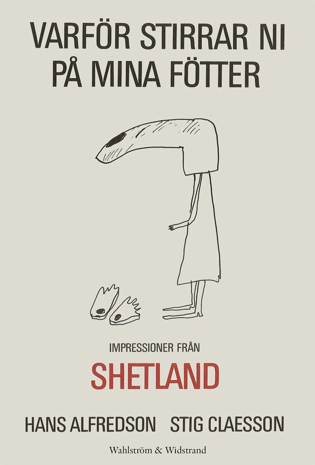 Book cover for Varför stirrar ni på mina fötter : impressioner från Shetland