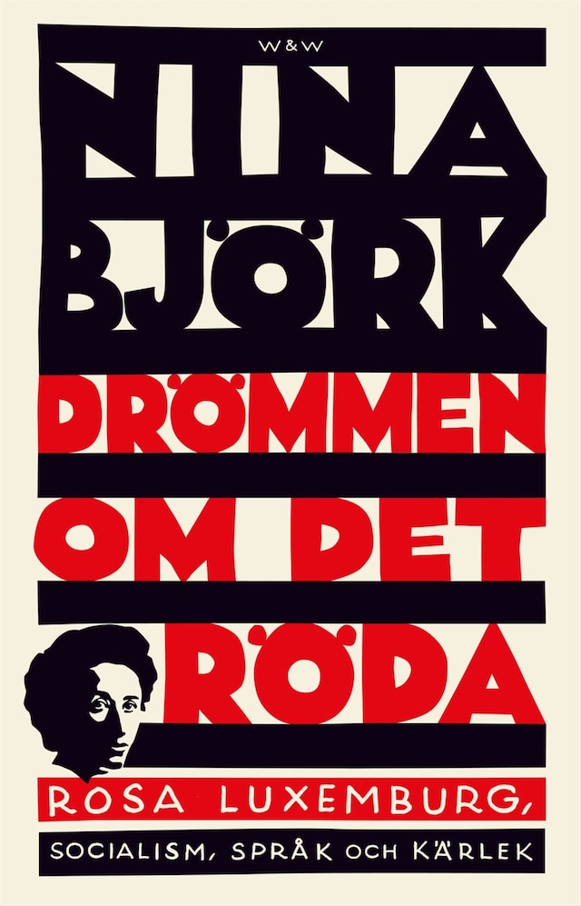 Portada de libro para Drömmen om det röda : Rosa Luxemburg, socialism, språk och kärlek