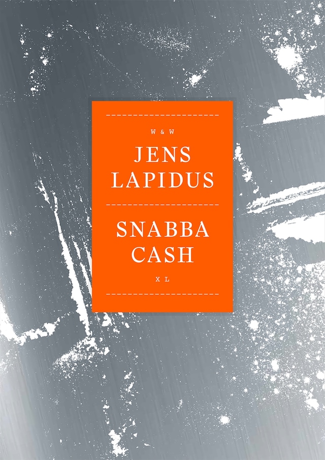 Book cover for Snabba cash XL : som du aldrig läst den