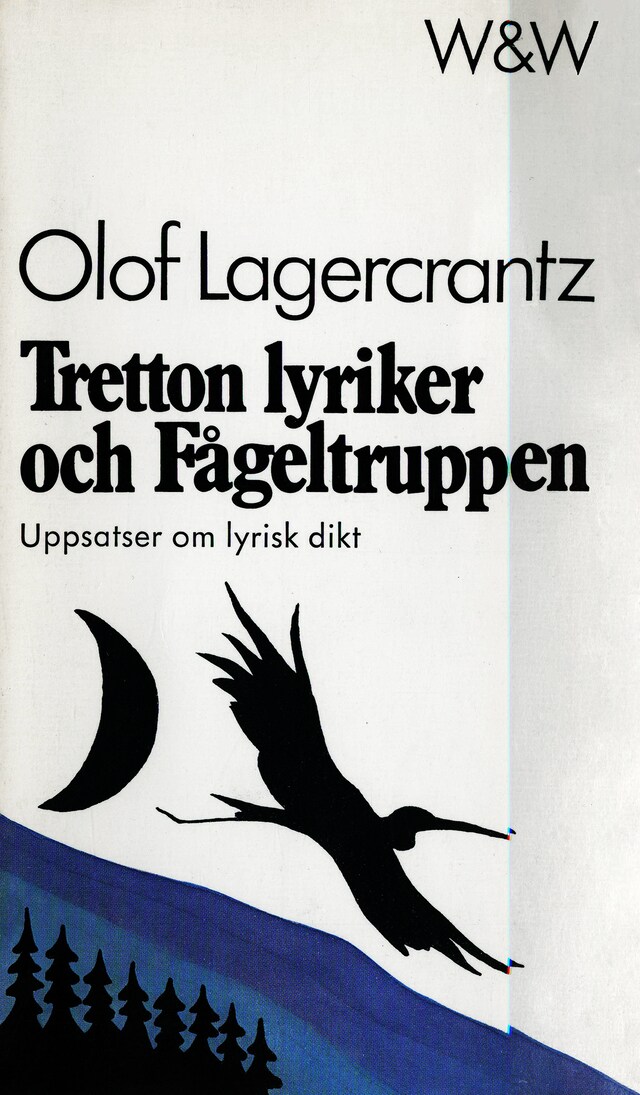Buchcover für Tretton lyriker och Fågeltruppen : uppsatser om lyrisk dikt