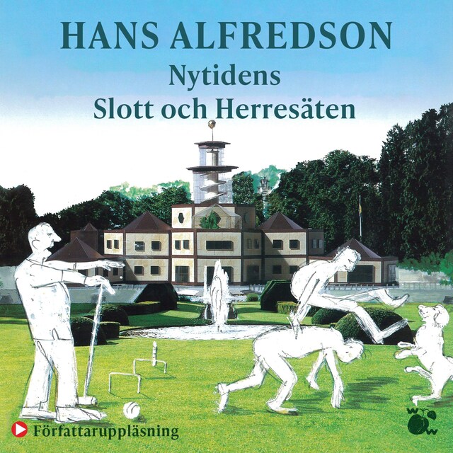Book cover for Nytidens slott och herresäten : en spännande resa i ord och bild till 2000-talets nybyggda palats