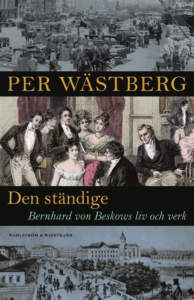 Kirjankansi teokselle Den ständige : Bernhard von Beskows liv och verk