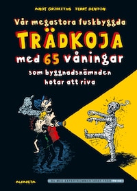 Vår megastora fuskbyggda trädkoja med 65 våningar som byggnadsnämnden hotar att riva