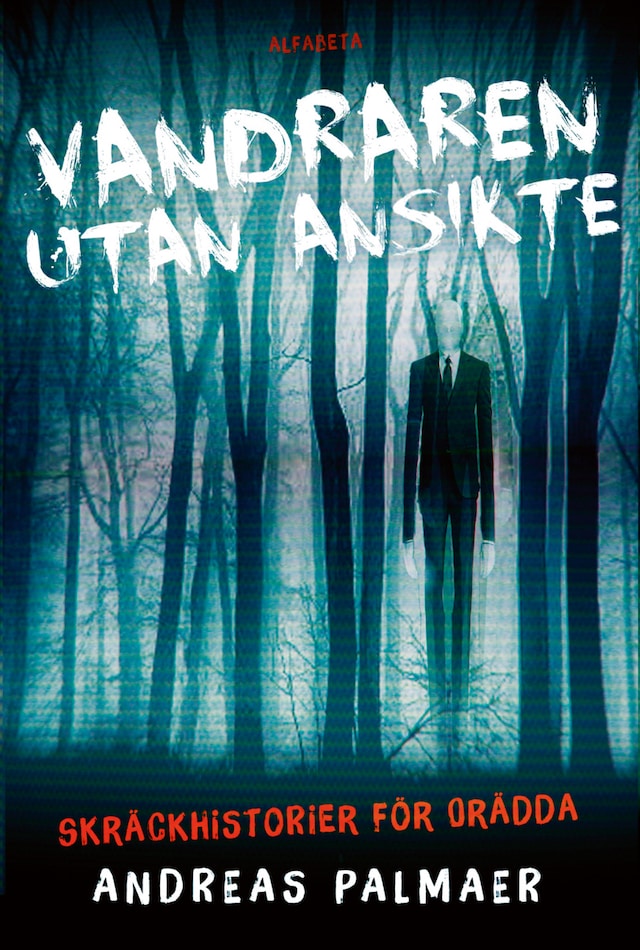 Book cover for Vandraren utan ansikte : skräckhistorier för orädda