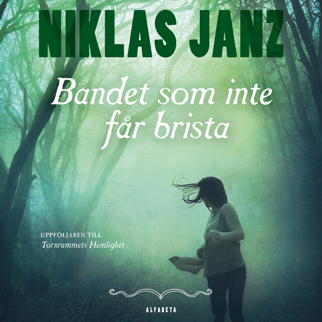 Book cover for Bandet som inte får brista