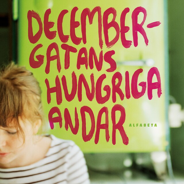 Book cover for Decembergatans hungriga andar