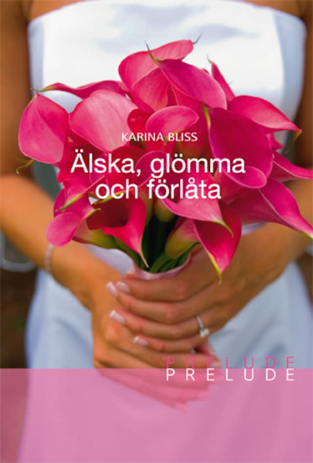 Book cover for Älska, glömma och förlåta