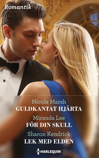 Guldkantat hjärta / För din skull / Lek med elden bookCoverFor