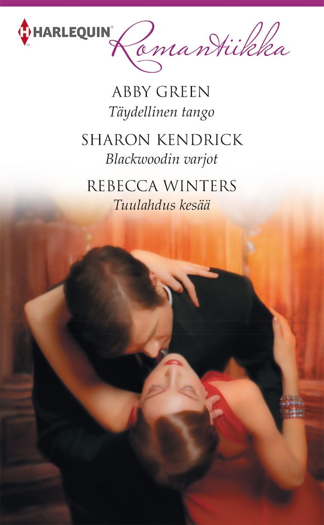 Book cover for Täydellinen tango / Blackwoodin varjot / Tuulahdus kesää