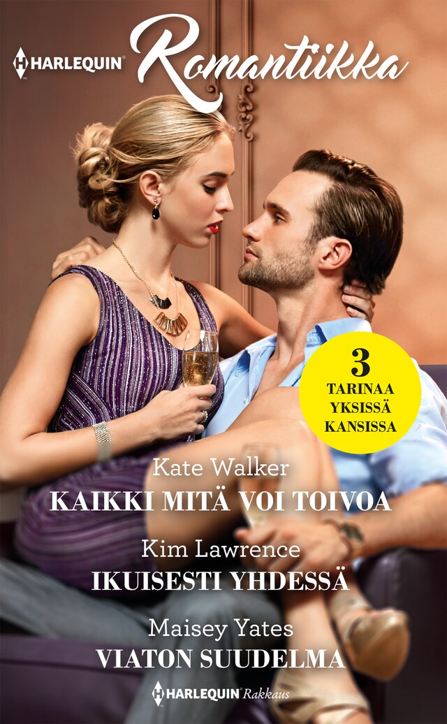 Portada de libro para Kaikki mitä voi toivoa / Ikuisesti yhdessä / Viaton suudelma