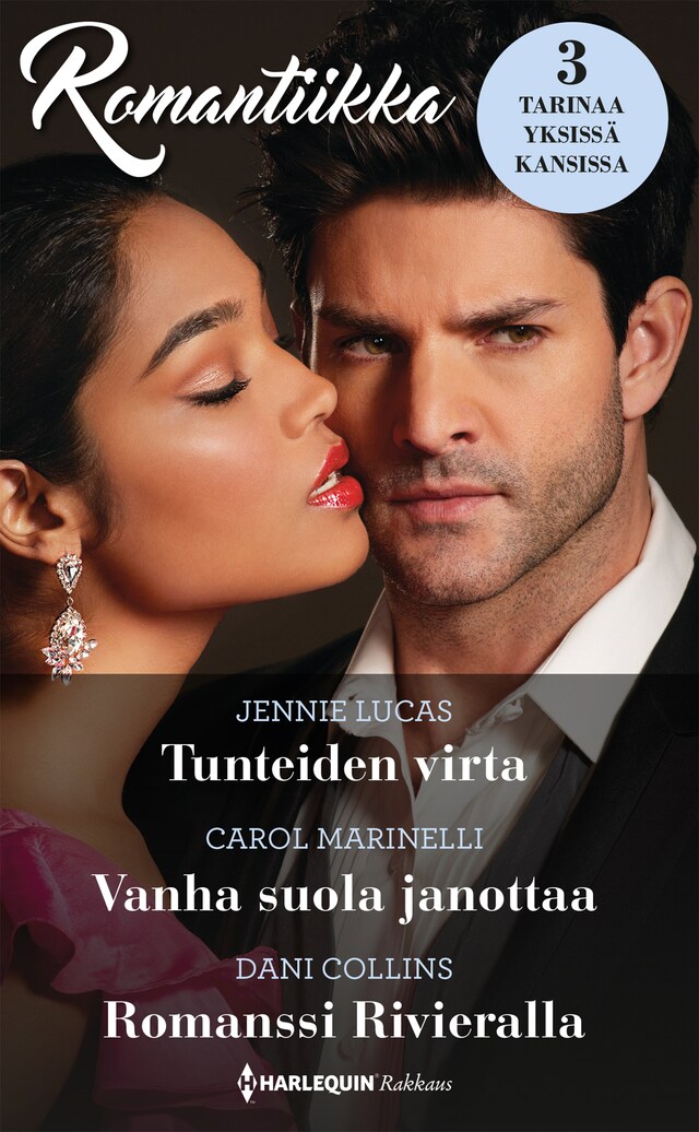 Book cover for Tunteiden virta / Vanha suola janottaa / Romanssi Rivieralla