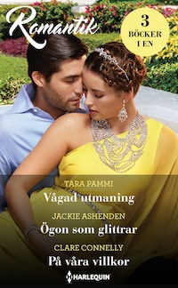 Vågad utmaning / Ögon som glittrar / På våra villkor