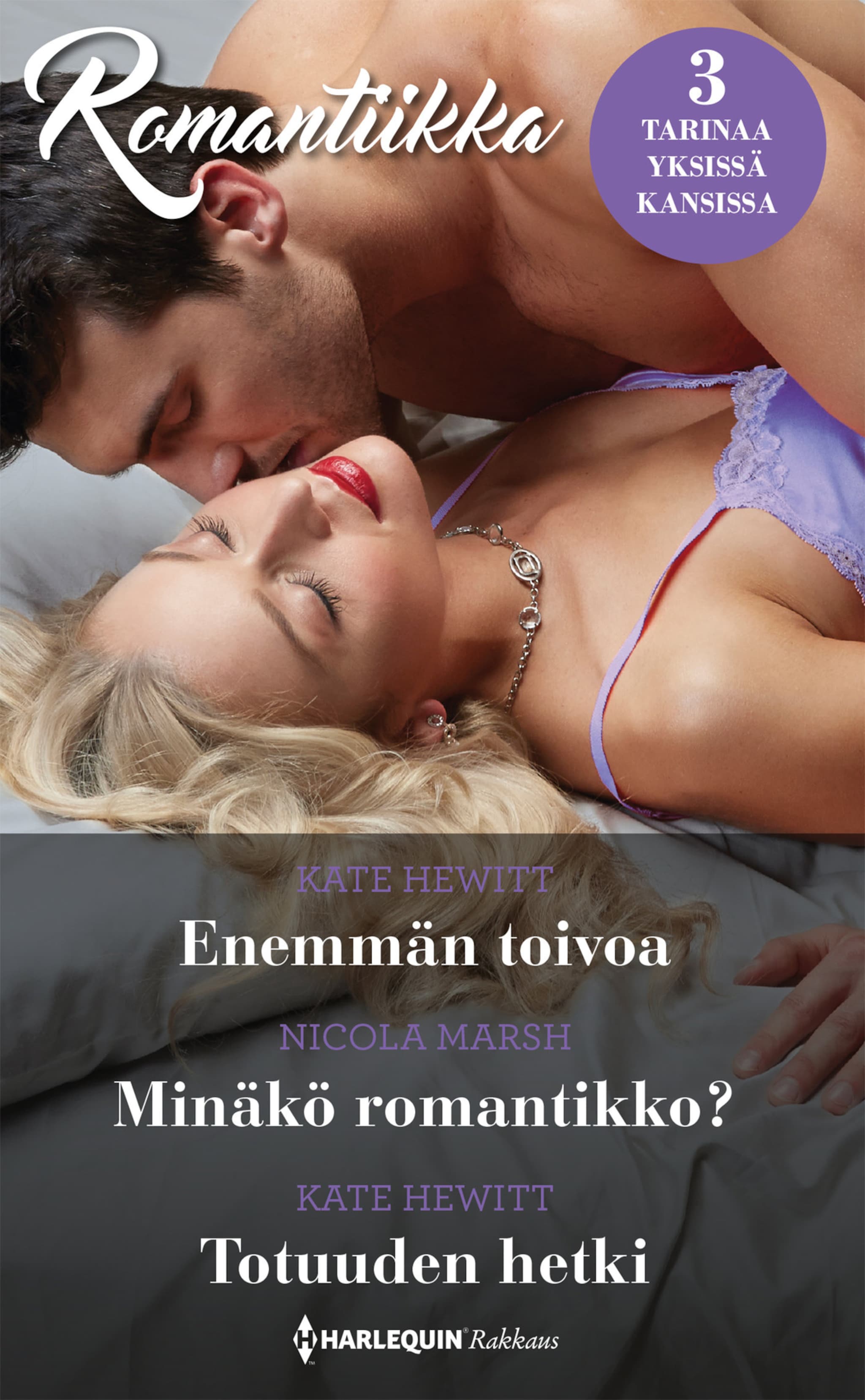 Enemmän toivoa / Minäkö romantikko? / Totuuden hetki