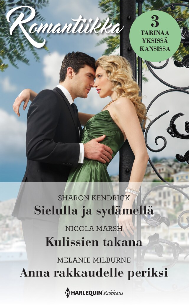 Book cover for Sielulla ja sydämellä / Kulissien takana / Anna rakkaudelle periksi
