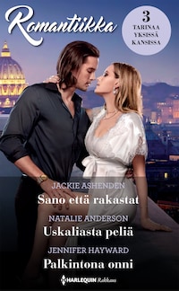 Sano että rakastat / Uskaliasta peliä / Palkintona onni