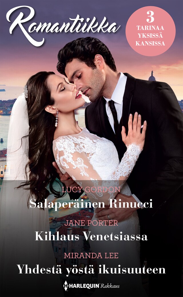 Copertina del libro per Salaperäinen Rinucci / Kihlaus Venetsiassa / Yhdestä yöstä ikuisuuteen