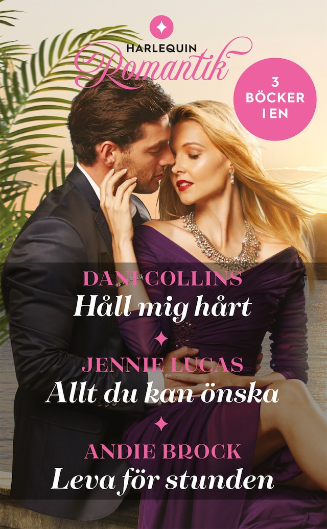 Okładka książki dla Håll mig hårt / Allt du kan önska / Leva för stunden