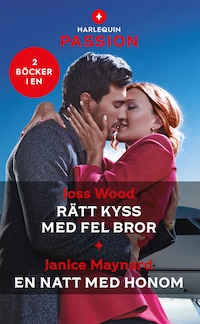 Rätt kyss med fel bror / En natt med honom