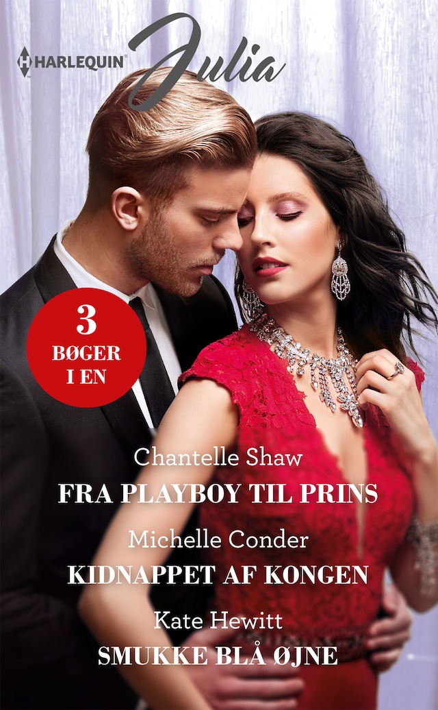 Copertina del libro per Fra playboy til prins/Kidnappet af kongen/Smukke blå øjne