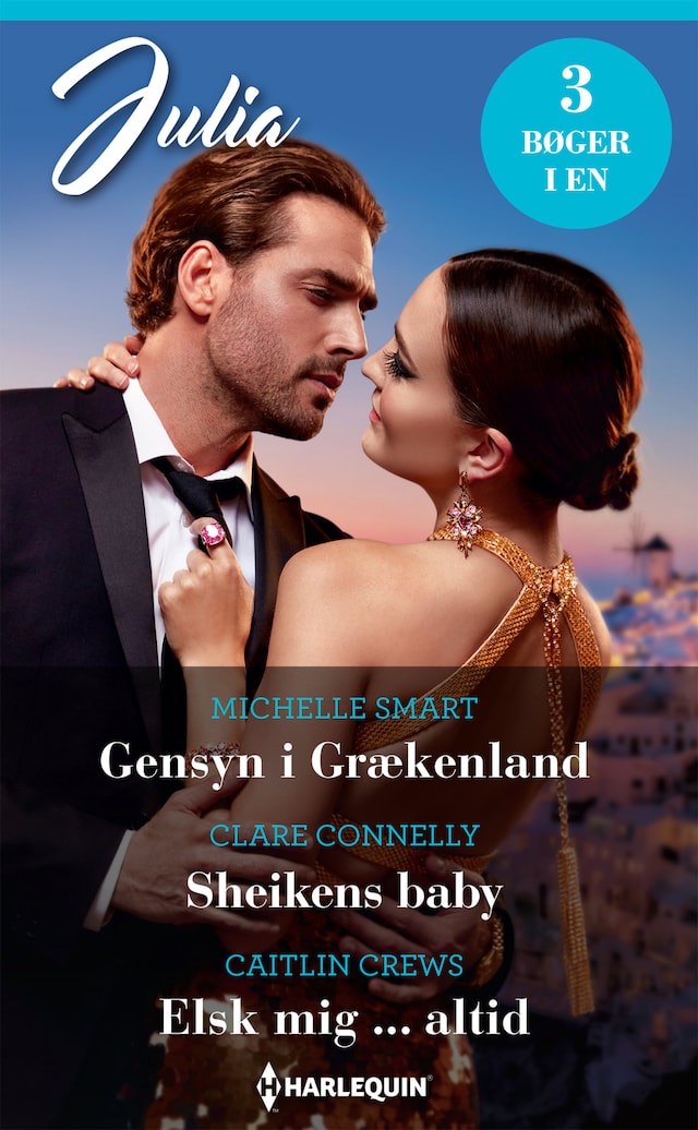 Book cover for Gensyn i Grækenland / Sheikens baby / Elsk mig ... altid
