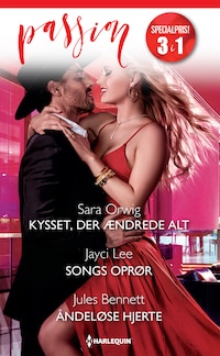 Kysset, der ændrede alt / Songs oprør / Åndeløse hjerte